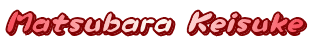 Matsubara　Keisuke